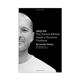 Jony Ive by Leander Kahney - English